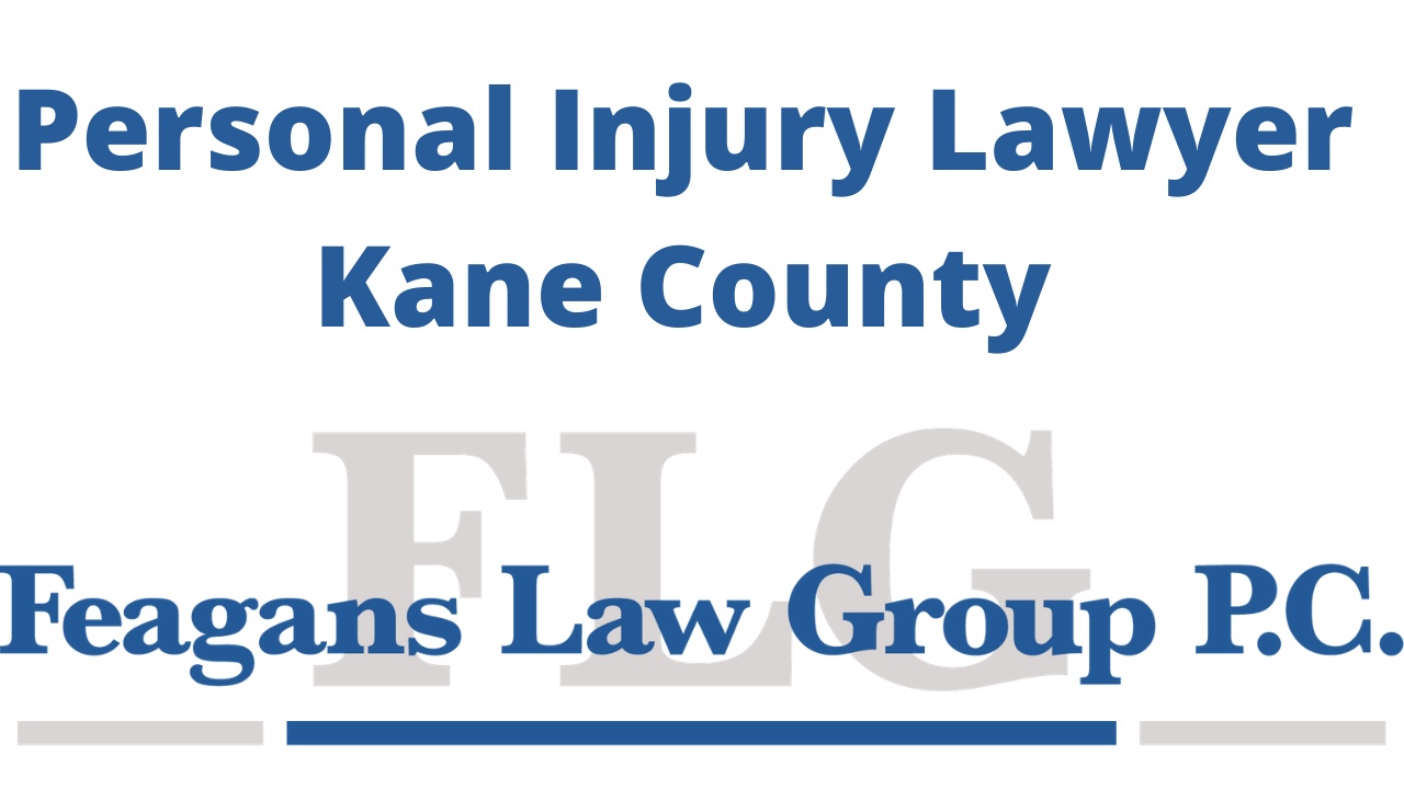 Why do you need a personal injury lawyer Kane County? Feagans Law